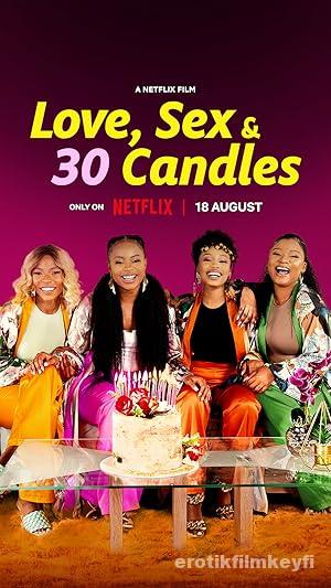 Love, Sex and 30 Candles izle